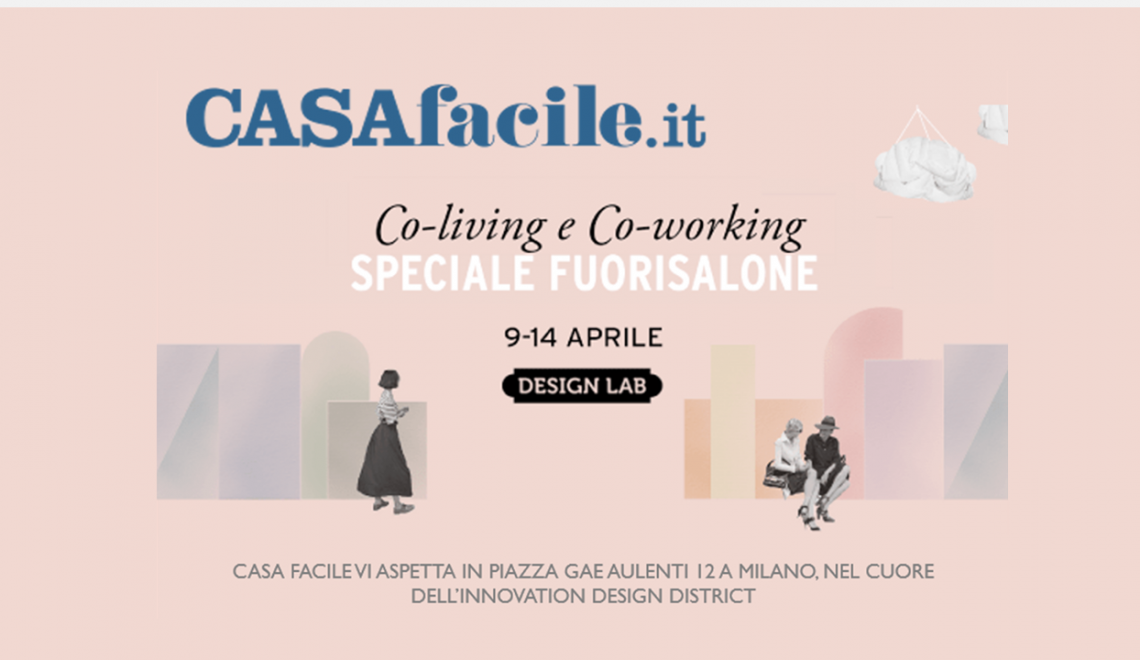 Co-working, co-living, Casa facile alla Design Week 2019